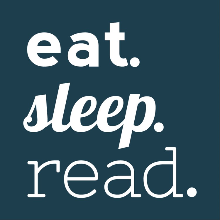 Eat. Sleep. Read.